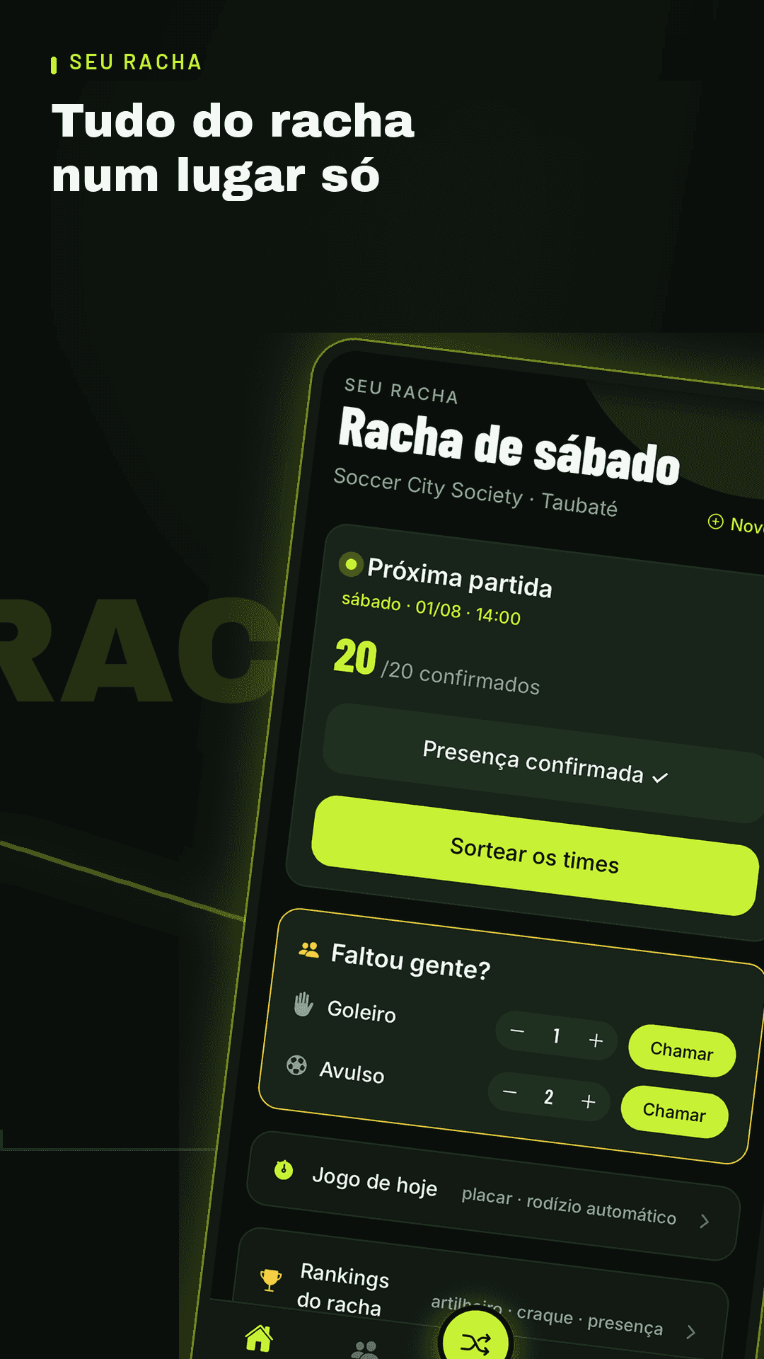 Tela principal do app: o racha de sábado com próxima partida, confirmados e botão de sortear os times